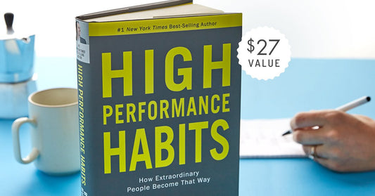 High Performance Habits: How Extraordinary People Become That Way